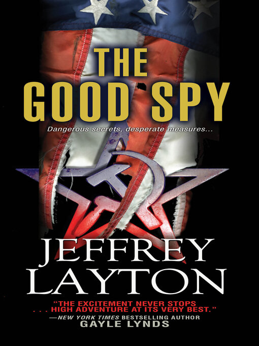 Title details for The Good Spy by Jeffrey Layton - Wait list